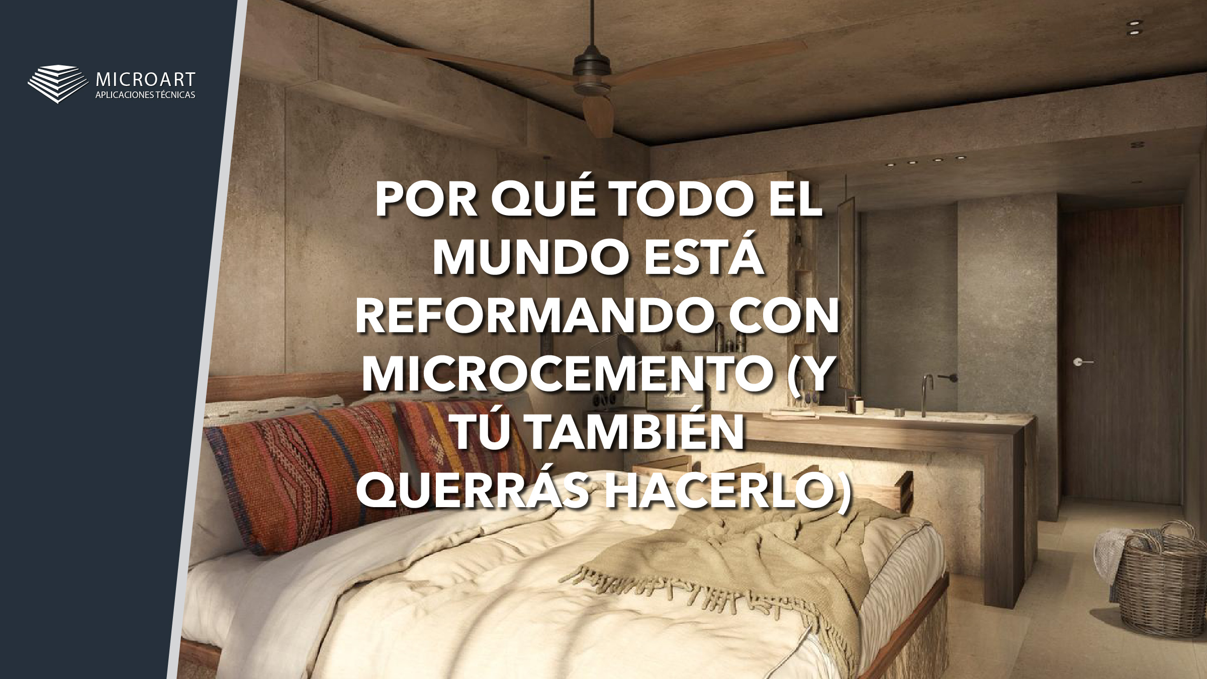 Por qué todo el mundo está reformando con microcemento (y tú también querrás hacerlo)